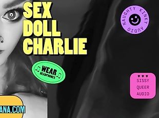 Camp Sissy Boi presents Sex Doll Charlie