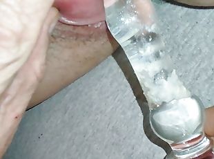 Boyfriend putting glass dildo in my creamy pussy and i piss