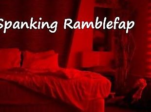 Spanking Ramblefap