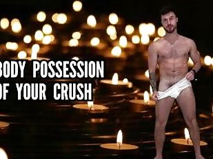 Body possession of your crush