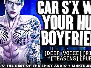 Car sex with your HUGE boyfriend  YSF  Male Moaning  ASMR Roleplay