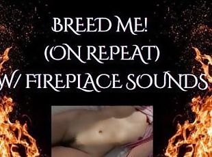 BREED ME! (Fireplace ASMR)